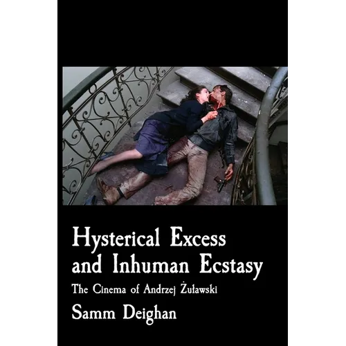 Hysterical Excess and Inhuman Ecstasy