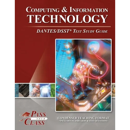 Computing and Information Technology DANTES / DSST Test Study Guide