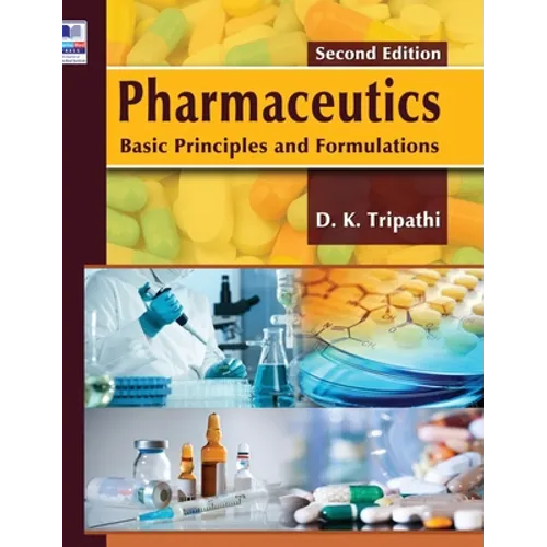 Pharmaceutics: Basic Principles and Formulations