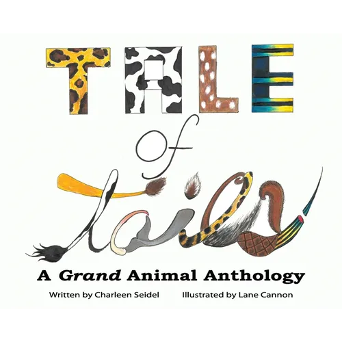 A Tale of Tails: A Grand Animal Anthology
