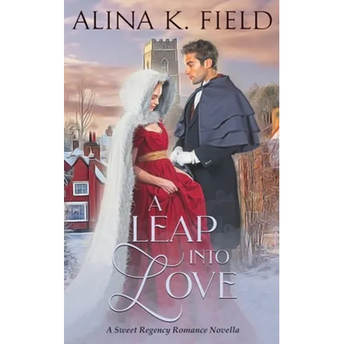 A Leap Into Love: A Sweet Regency Romance Novella