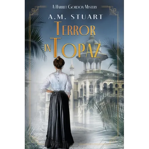 Terror in Topaz: A Harriet Gordon Mystery