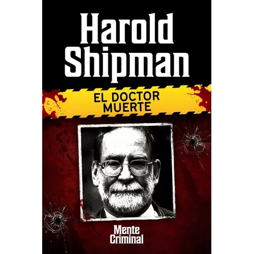 Harold Shipman, el doctor muerte