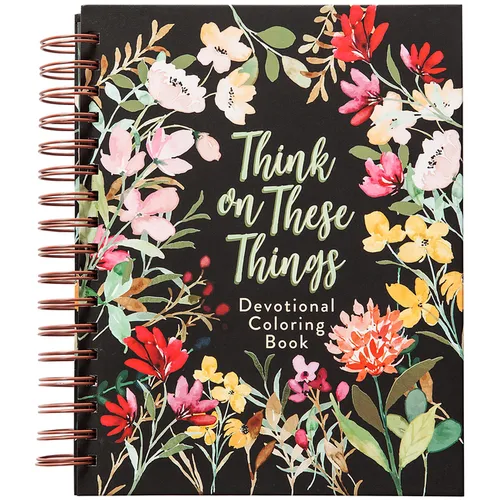 Think on These Things: Devotional Coloring Book