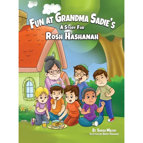 Fun at Grandma Sadie's: A Story for Rosh Hashanah