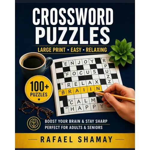 Crossword Puzzle Book for Adults: Relaxing Big Font, Anti-Eye Strain, Puzzle Book for Adults, Seniors to Have Fun and Brain Exercise with Solutions.