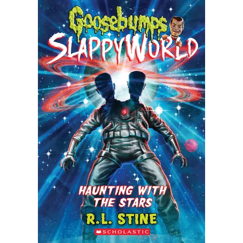 Haunting with the Stars (Goosebumps Slappyworld #17): Volume 17