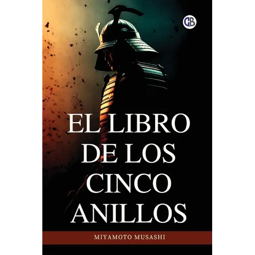 El libro de los cinco anillos / The Book of Five Rings(Spanish Edition)