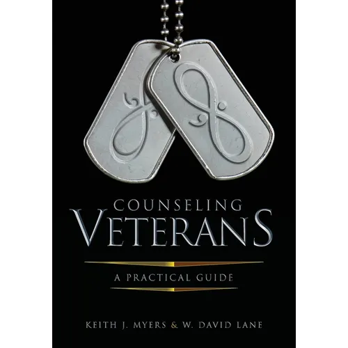 Counseling Veterans: A Practical Guide