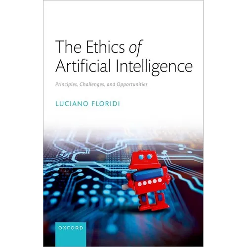 The Ethics of Artificial Intelligence: Principles, Challenges, and Opportunities