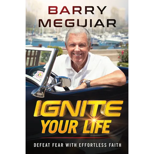 Ignite Your Life: Defeat Fear with Effortless Faith