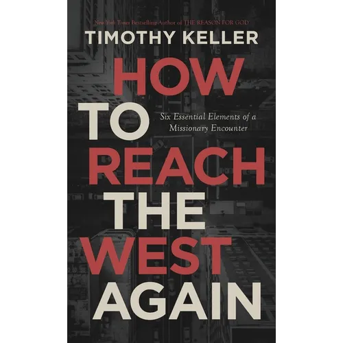 How to Reach the West Again: Six Essential Elements of a Missionary Encounter