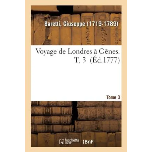Voyage de Londres À Gênes. Tome 3