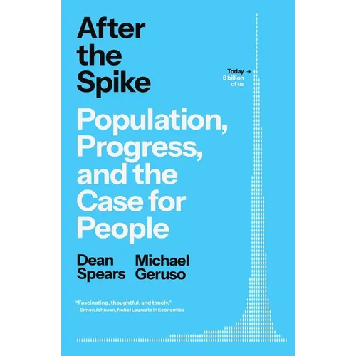 After the Spike: Population, Progress, and the Case for People