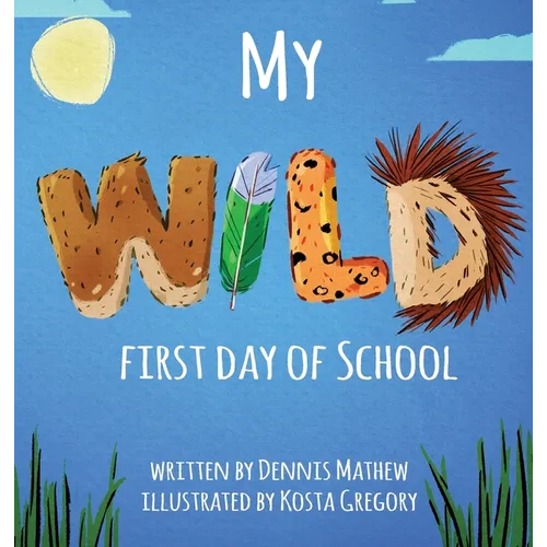 My WILD First Day of School
