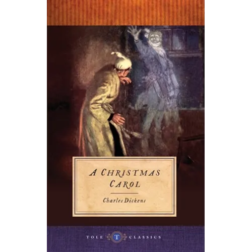 A Christmas Carol: Tole Classics (Illustrated)