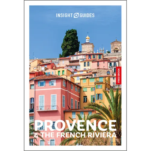 Insight Guides Provence and the French Riviera: Travel Guide with eBook