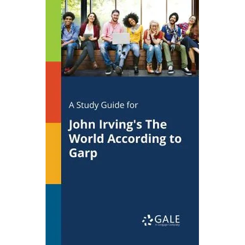 A Study Guide for John Irving's The World According to Garp