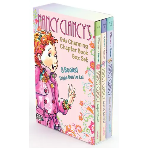 Fancy Nancy: Nancy Clancy's Tres Charming Chapter Book Box Set: Books 1-3