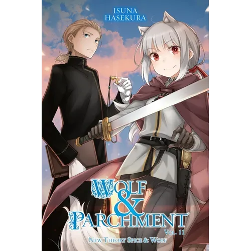 Wolf & Parchment: New Theory Spice & Wolf, Vol. 11 (Light Novel): Volume 11