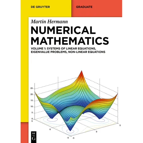 Numerical Mathematics: Systems of Linear Equations, Eigenvalue Problems, Non-Linear Equations