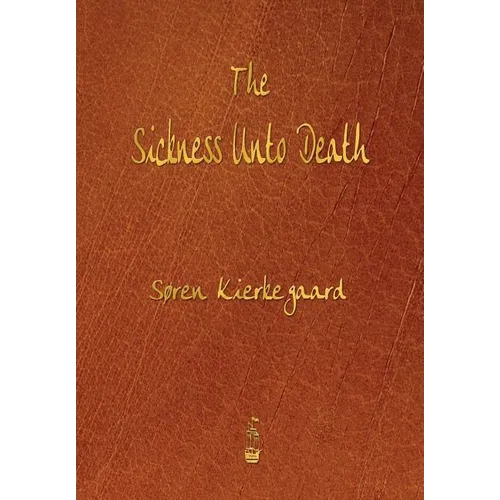 The Sickness Unto Death