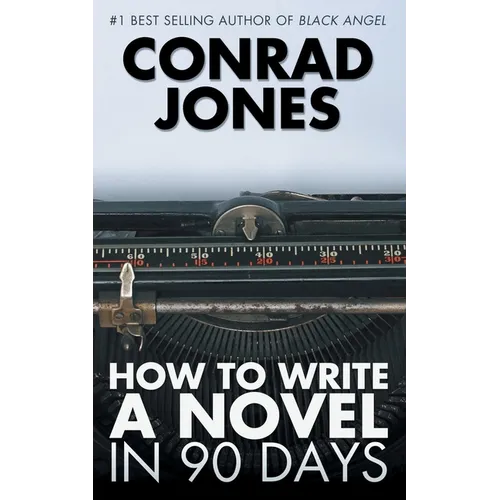 How to Write a Novel in 90 Days