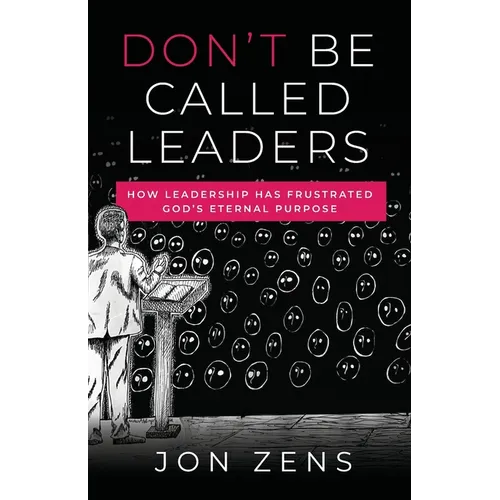Don't Be Called Leaders