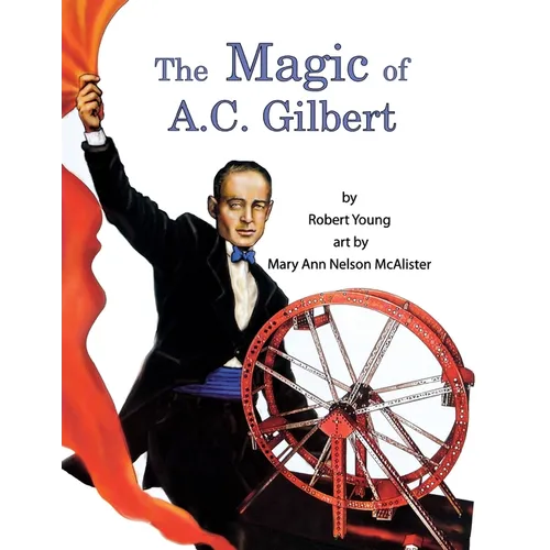 The Magic of A.C. Gilbert