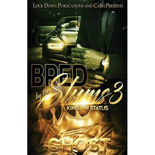 Bred by the Slums 3: King Pin Status
