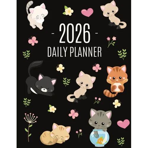 Cats Daily Planner 2026: Make 2026 a Meowy Year! Cute Kitten Year Organizer: January-December (12 Months)