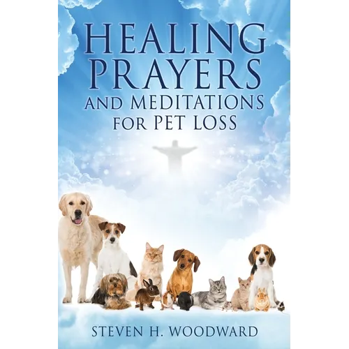 HEALING PRAYERS and MEDITATIONS for PET LOSS