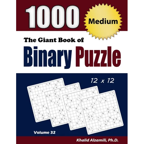 The Giant Book of Binary Puzzle: 1000 Medium (12x12) Puzzles
