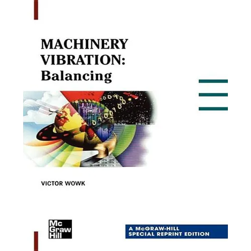 Machinery Vibration: Balancing, Special Reprint Edition