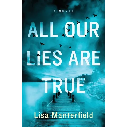 All Our Lies Are True