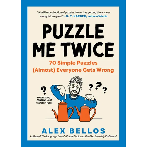 Puzzle Me Twice: 70 Simple Puzzles (Almost) Everyone Gets Wrong