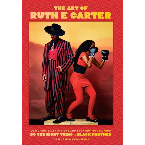 The Art of Ruth E. Carter: Costuming Black History and the Afrofuture, from Do the Right Thing to Black Panther