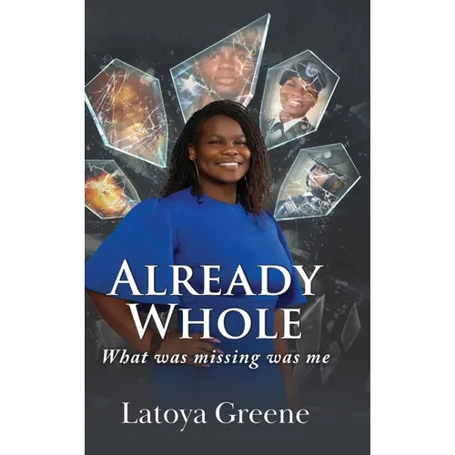 Already Whole: What was missing was me