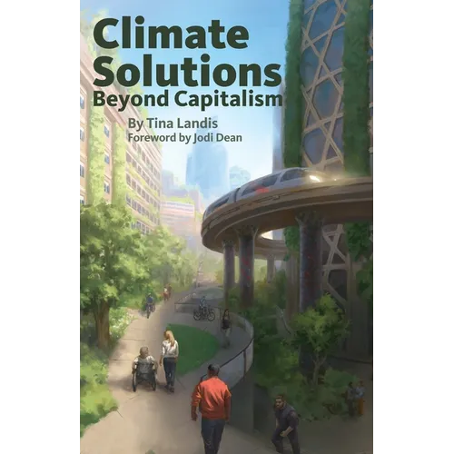 Climate Solutions Beyond Capitalism