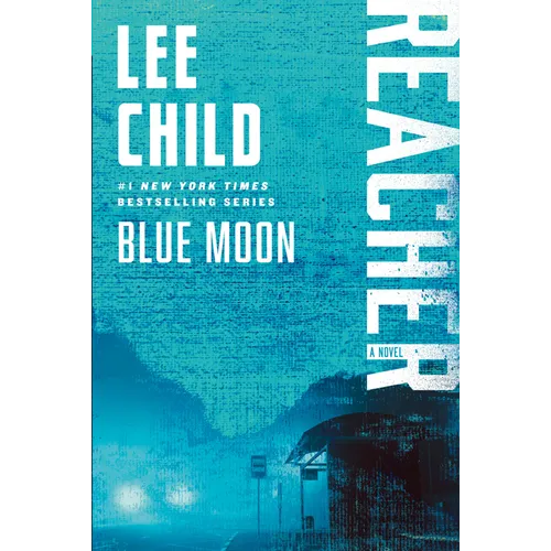 Blue Moon: A Reacher Novel