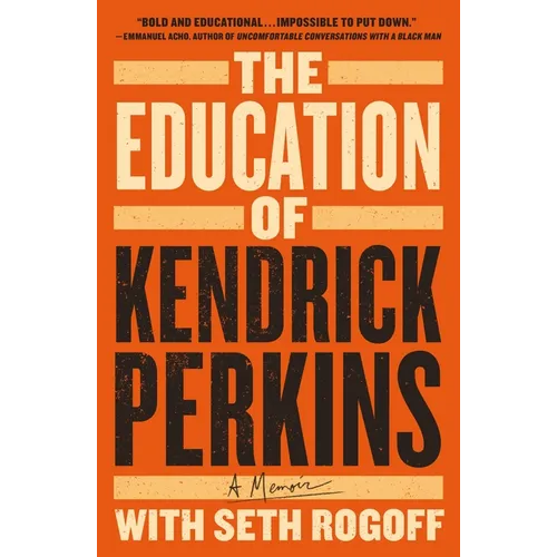 The Education of Kendrick Perkins: A Memoir