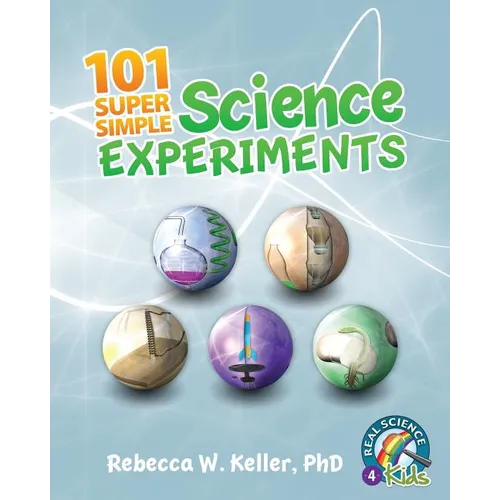 101 Super Simple Science Experiments
