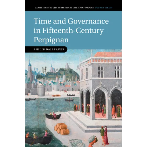 Time and Governance in Fifteenth-Century Perpignan