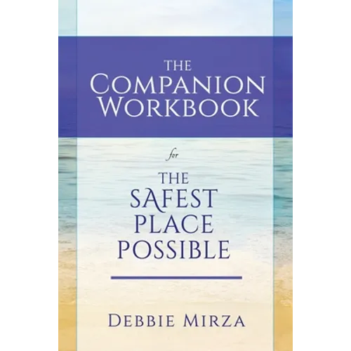 The Safest Place Possible Companion Workbook