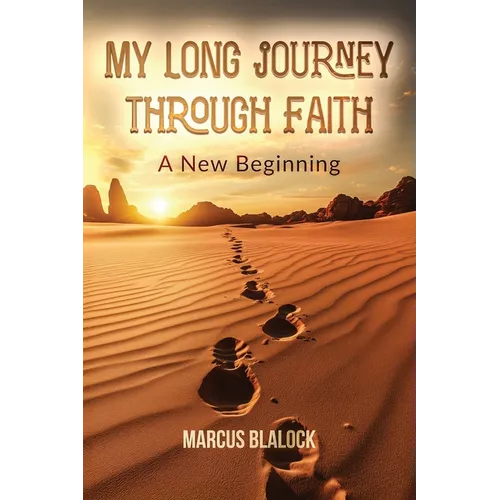 My Long Journey Through Faith: A New Beginning