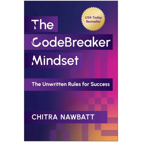 The Codebreaker Mindset: The Unwritten Rules for Success
