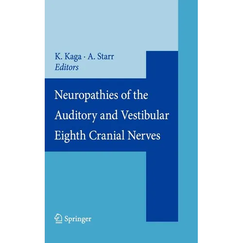 Neuropathies of the Auditory and Vestibular Eighth Cranial Nerves