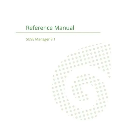 SUSE Manager 3.1: Reference Manual