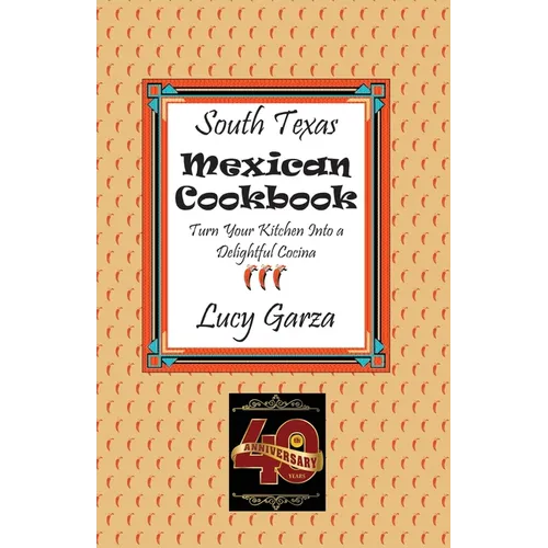 South Texas Mexican Cookbook