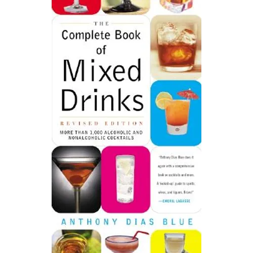 Complete Book of Mixed Drinks, the (Revised Edition): More Than 1,000 Alcoholic and Nonalcoholic Cocktails